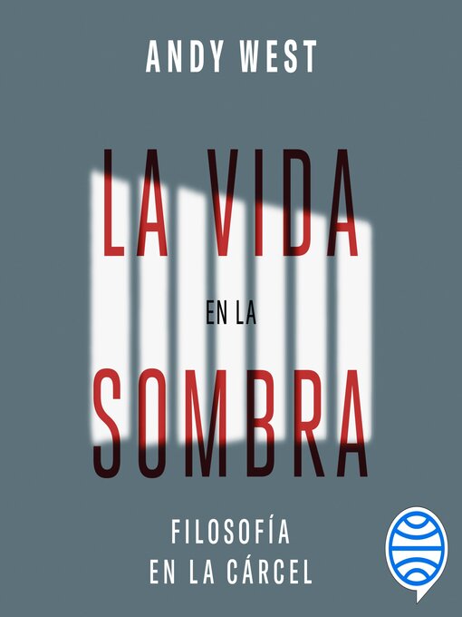 Title details for La vida en la sombra by Andy West - Available